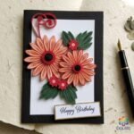 Gerbera Blossoms Birthday Card – Handcrafted Quilling Greeting Card