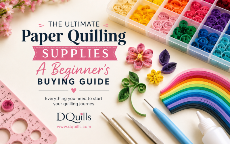 Paper Quilling Supplies: A Beginner’s Buying Guide